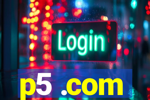 p5 .com